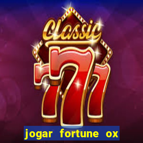 jogar fortune ox demo gratis